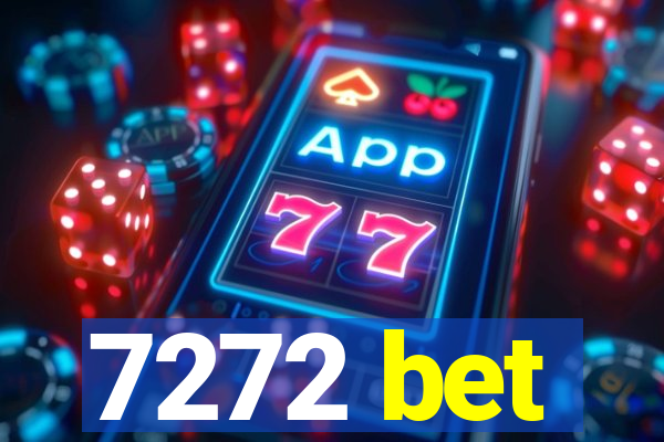 7272 bet